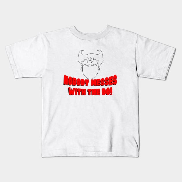 Don't mess with the DO Kids T-Shirt by Julia's Creations